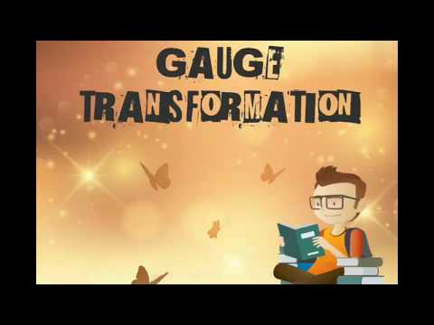 Gauge Transformation Explained