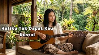 Download lagu Hatiku Tak Dapat Kau Dustai - Ratih Purwasih (cover ai female) mp3