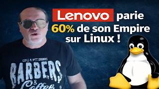 Pourquoi Lenovo parie 60% de son Empire sur Linux ?