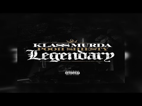 Klass Murda Ft. Pooh Shiesty - Legendary (Prod. By Jester Beats) (New Official Audio)