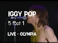 Iggy Pop - 5 foot 1 (Olympia)