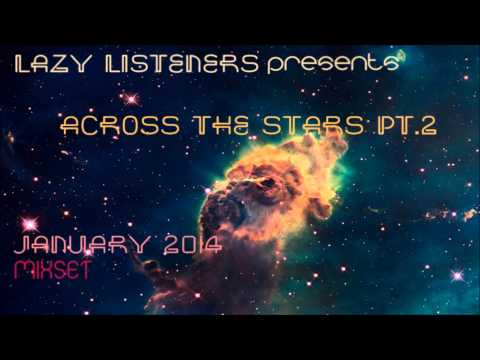 Lazy Listeners - Across The Stars Ep.2 (Deep House 2014 HD)
