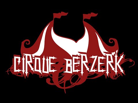 CIRQUE BERZERK