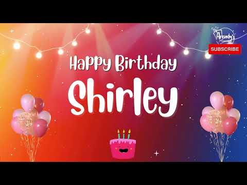 Happy Birthday Shirley | Personalized Birthday Greetings
