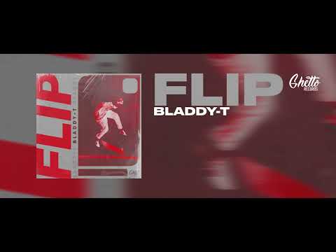 Bladdy-T - FLIP