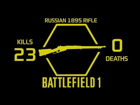 Battlefield 1 - Russian 1895 Rifle - 23 Kills / 0 Deaths