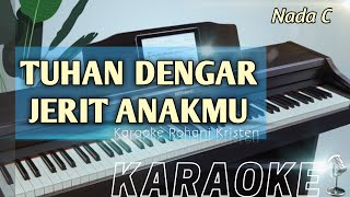 Download lagu TUHAN DENGAR JERIT ANAKMU ( Nada C) Karaoke Rohani Kristen mp3