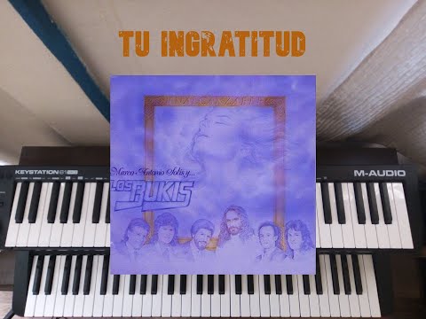 Como Tocar En Teclado " Tu Ingratitud " De Los Bukis