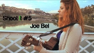 Joe Bel - &quot;Stronger&quot; (Passerelle du College Session) Shoot it   #5