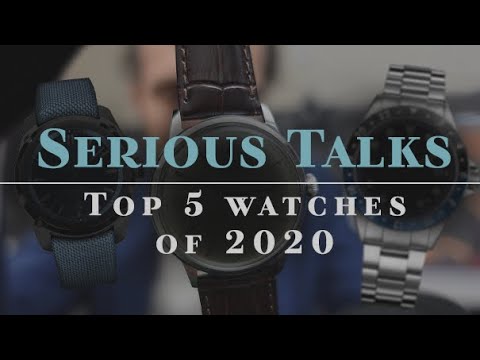 SeriousWatches - Serious Talks: Top 5 Watches of 2020!