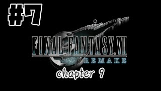 FINAL FANTASY VII REMAKE[PS4 Pro]#7　チャプター9　【FF7】