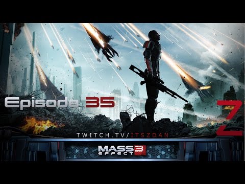 Let's Play Mass Effect 3 with itsZdan Ep. 35