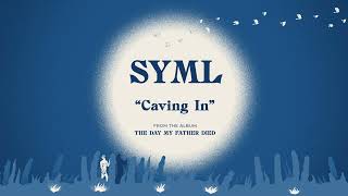 SYML - "Caving In" [Official Audio]