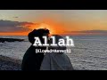 Allah - Jass Manak (Slowed+Reverb)
