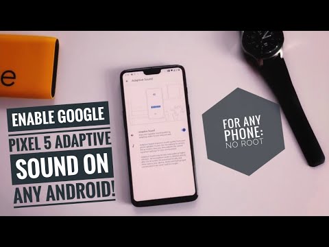 Enable Google Pixel 5 Adaptive Sound For Any Android Phone - Improve Speaker Sound Quality NO ROOT!