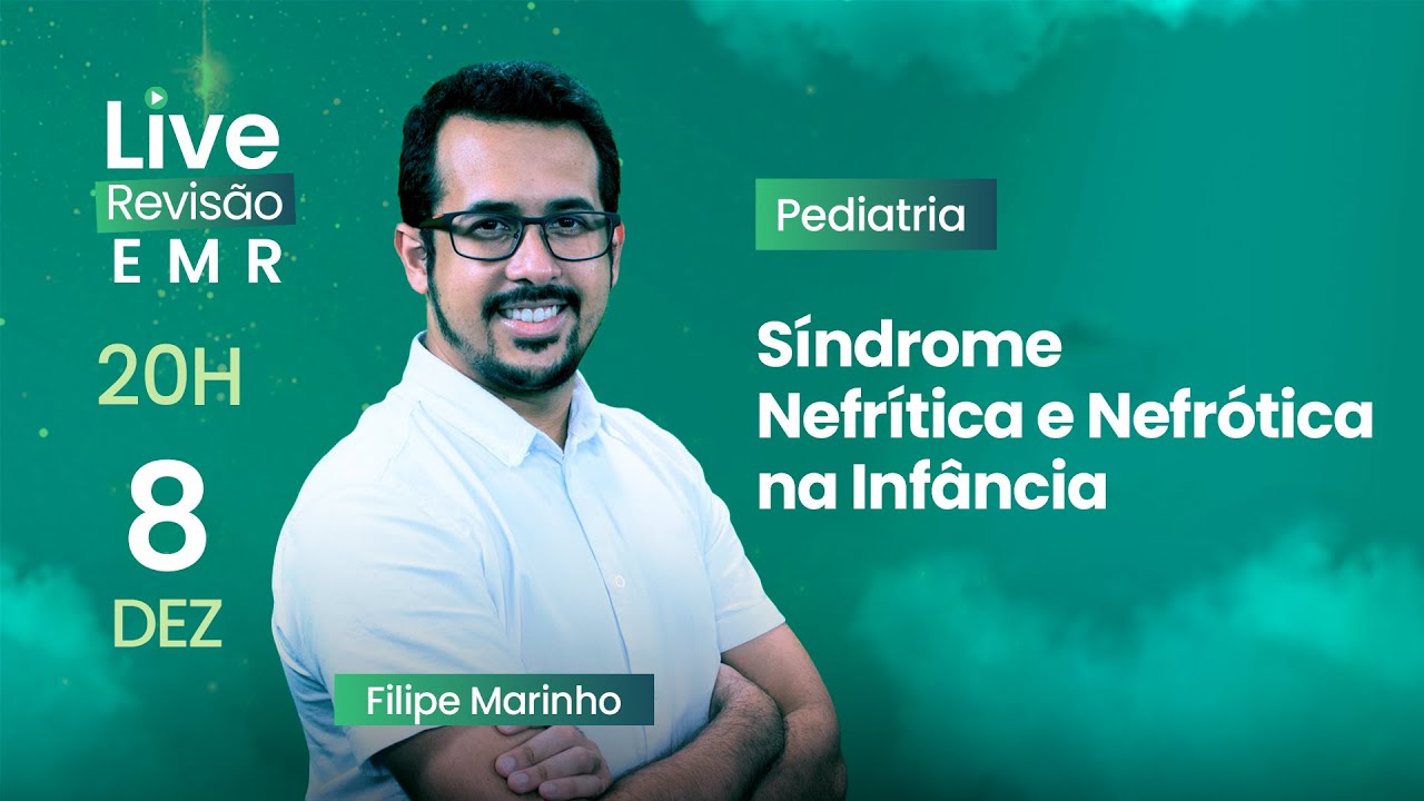 Síndrome Nefrítica e Nefrótica na Pediatria - Residência Médica | Revisão EMR