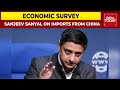 Economic Survey: Principal Economic Adviser Sanjeev Sanyal On Imports From China & More | Exclusive