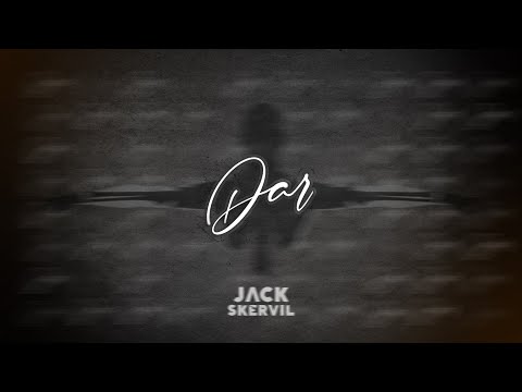 Jack Skervil - JACK SKERVIL - DAR [Official Lyric Video]