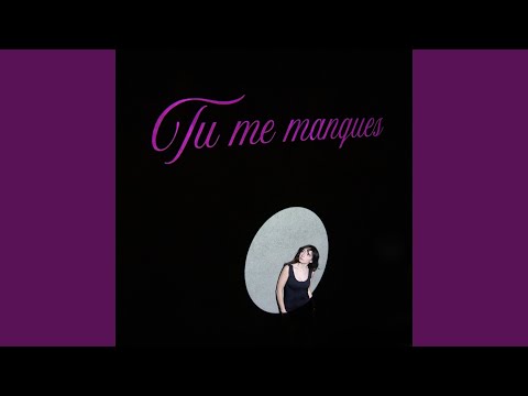 Tu Me Manques - ANAÏS MVA