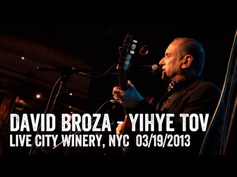 David Broza - YiHye Tov (Things will Get Better) live City Winery, NYC  דייויד ברוזה - יהיה טוב