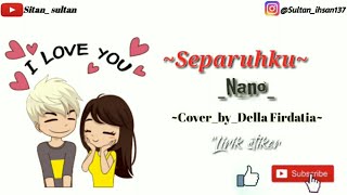 Download lagu Nano - Separuhku || Lirik animasi mp3 Download lagu Nano - Separuhku || Lirik animasi mp3