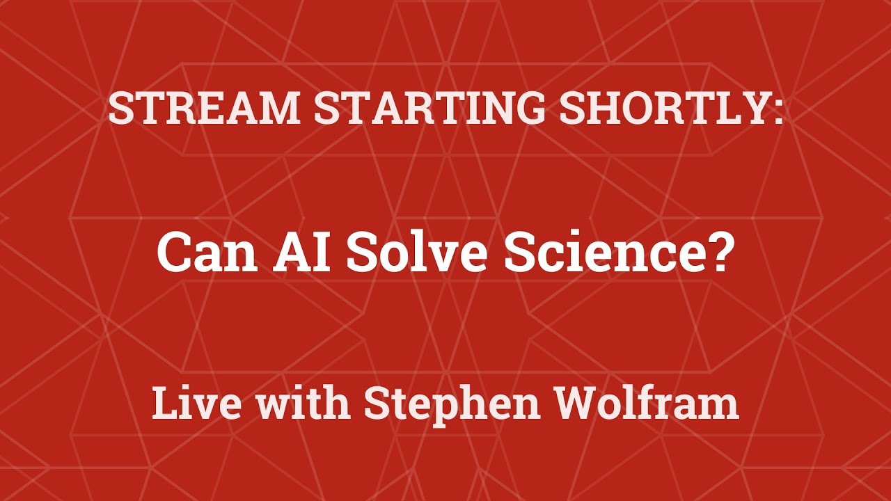 Stephen Wolfram: Can AI Solve Science?