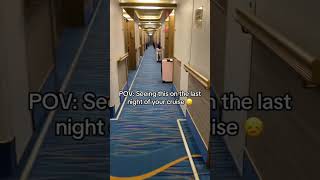 Worst part of the cruise 😔 #cruiselife #cruise #cruiseship