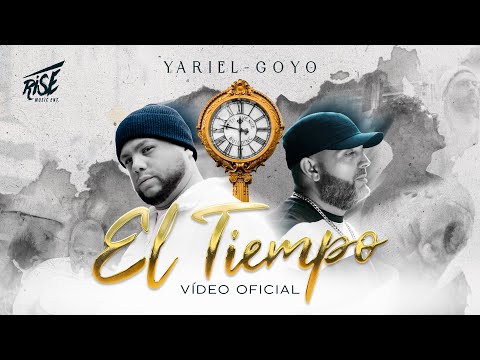 Yariel X Goyo - El Tiempo⏳ (Video Oficial)