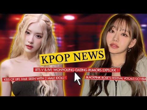 Kpop Idol Rumors: BTS V & Wonyoung Relationship? Julie (KISS OF LIFE) With 2 Male Idols?