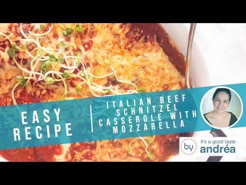 How to Make a Delicious Italian Beef Schnitzel Casserole with Mozzarella in only 30 minutes.