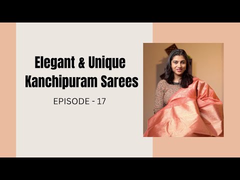 Elegant And Unique #kanchipuram Sarees | Episode 17