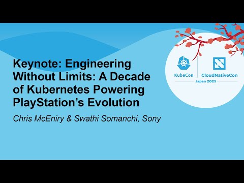 Keynote: Engineering Without Limits: A Decade of Kubernetes Power... Chris McEniry & Swathi Somanchi