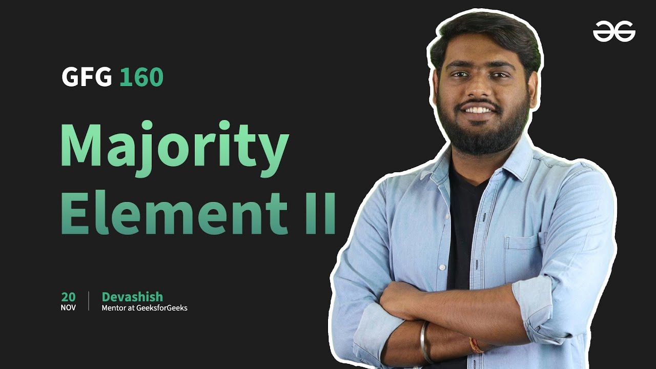 GfG 160 | Day - 6 | Majority Element II | 160 Days Daily DSA Problem Solving | GeeksforGeeks