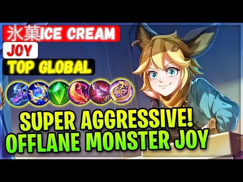 Super Aggressive! Offlane Monster Joy [ Top Global Joy ]  氷菓Ice Cream - Mobile Legends Build