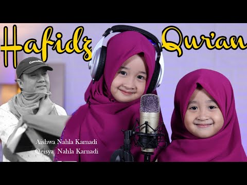 HAFIDZ QUR'AN (Cover) - AISHWA NAHLA KARNADI ft QEISYA NAHLA KARNADI