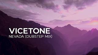 Vicetone - Nevada (Dubstep Remix) [Dubstep | Monstercat]