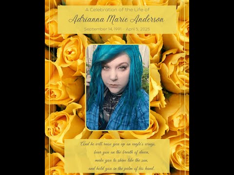 Celebration of the Life of Adrianna Marie Anderson
