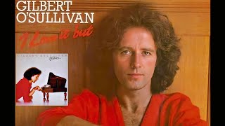 Gilbert O’Sullivan - I Love It, But (with lyrics)