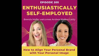 Aligning Your Personal Brand With Your Personal Image w Andrea Walker Leidy - Ep 205