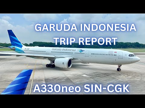TRIP REPORT | Garuda Indonesia Airbus A330neo | Singapore to Jakarta