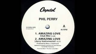 (1991) Phil Perry - Amazing Love [David Morales Club RMX]