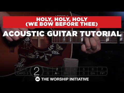 Holy Holy Holy (We Bow Before Thee) // Hymns Live - Acoustic Guitar Tutorial