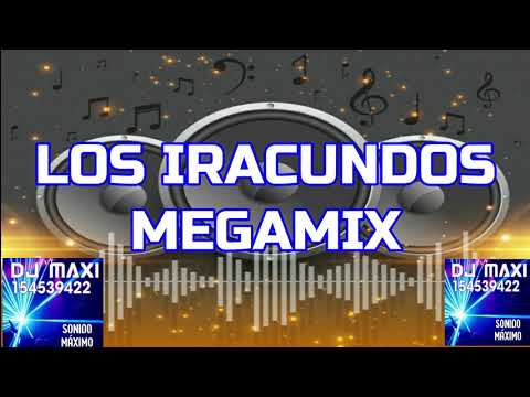 IRACUNDOS MEGAMIX EXITOS   DJ MAXI SALTA ARGENTINA