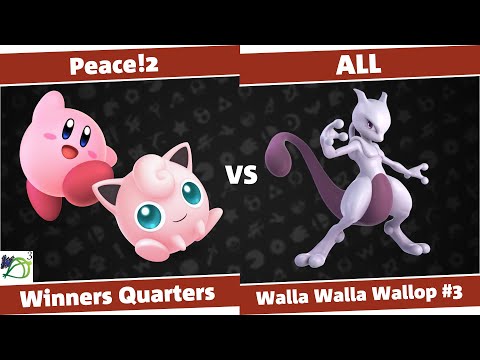 Walla Walla Wallop #3 Winners Quarters - Peace!2 (Jigglypuff, Kirby) vs ALL (Mewtwo)