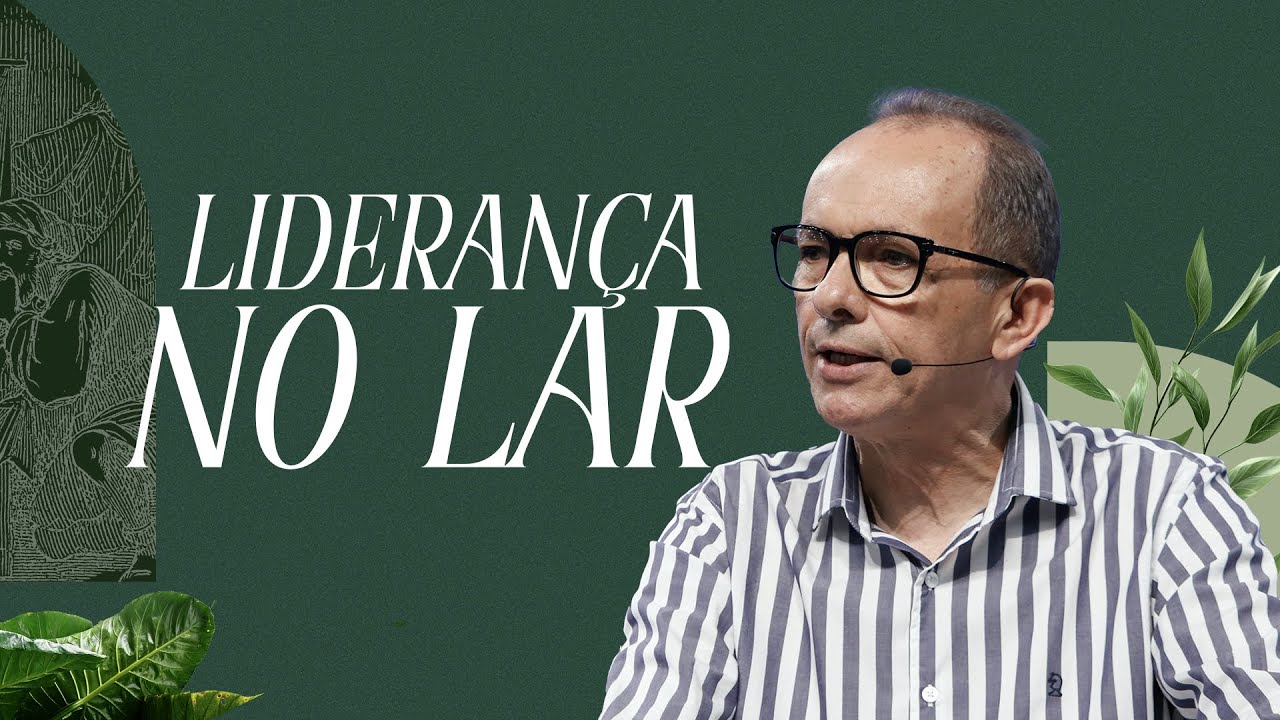 Entenda a importância da liderança masculina no lar! - Faustino Almeida