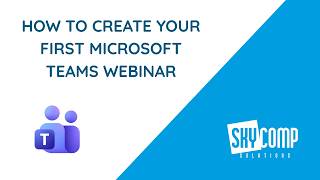 Everything you need to know to host your first webinar in Teams