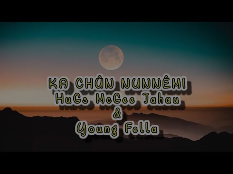 HuGs McGee Jahau & Young Fella || Ka chûn nunnêmi (Demo)
