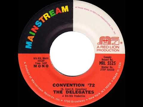 1972 HITS ARCHIVE: Convention ’72 - The Delegates (mono 45)