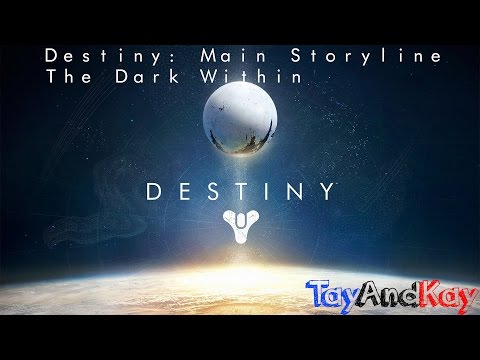 Destiny: Main Storyline The Dark Within Coop Gameplay | TayAndKay