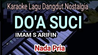 Download lagu DOA SUCI - Karaoke Dangdut || Nada Pria || Imam S Arifin mp3 Download lagu DOA SUCI - Karaoke Dangdut || Nada Pria || Imam S Arifin mp3